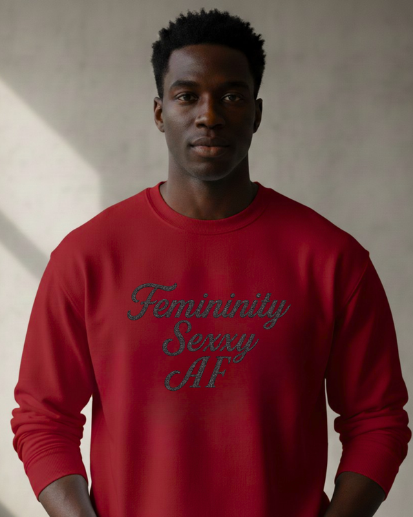 Femininity Sexy AF - Men - Sweatshirt